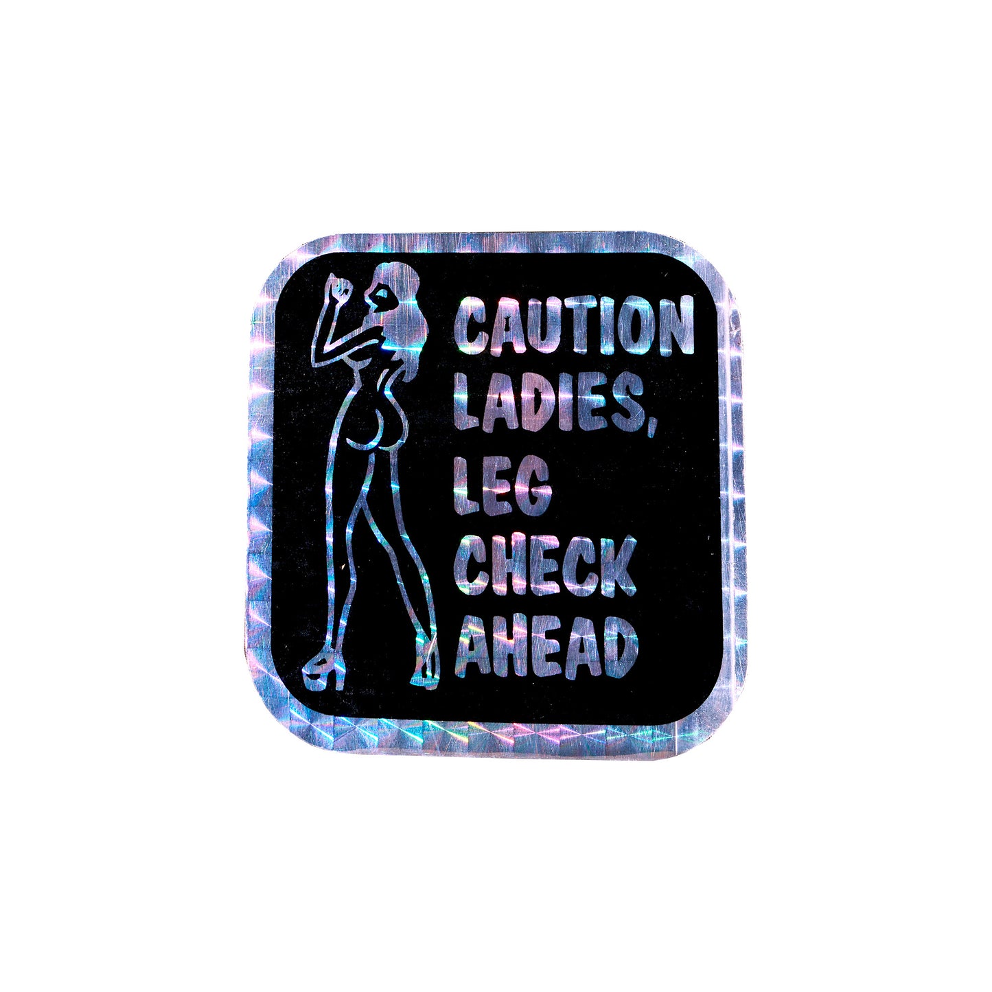 Leg Check Ahead Holographic Sticker